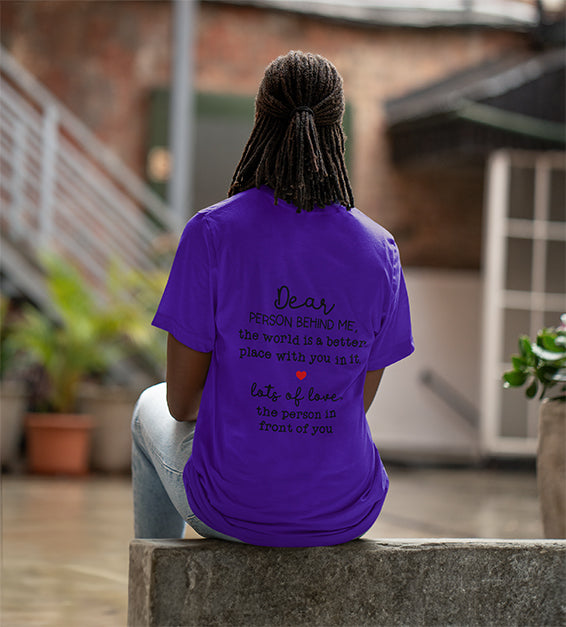 Dear Person Behind Me Unisex T-Shirt or Hoodie