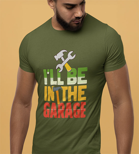 I’ll Be In The Garage Men’s T-Shirt