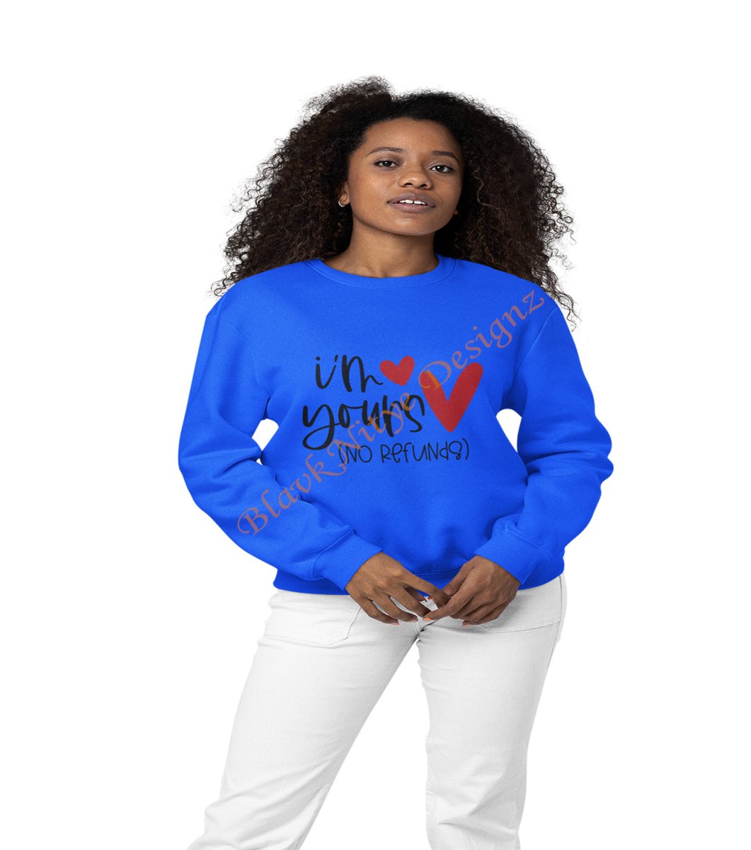 I'm Yours No Refund - BlavkNitye Designz