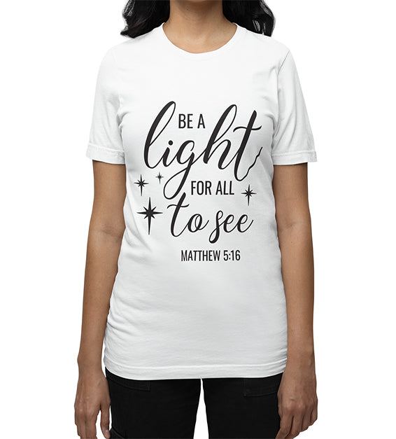 Christian Bible Verse T-Shirt Matthew 5:16 – Be A Light For All To See Inspirational Faith Shirt