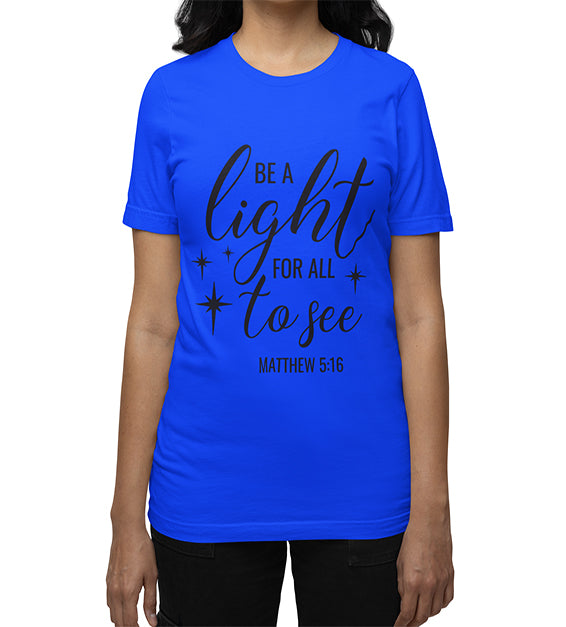 Christian Bible Verse T-Shirt Matthew 5:16 – Be A Light For All To See Inspirational Faith Shirt