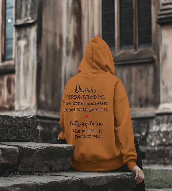 Dear Person Behind Me Unisex T-Shirt or Hoodie