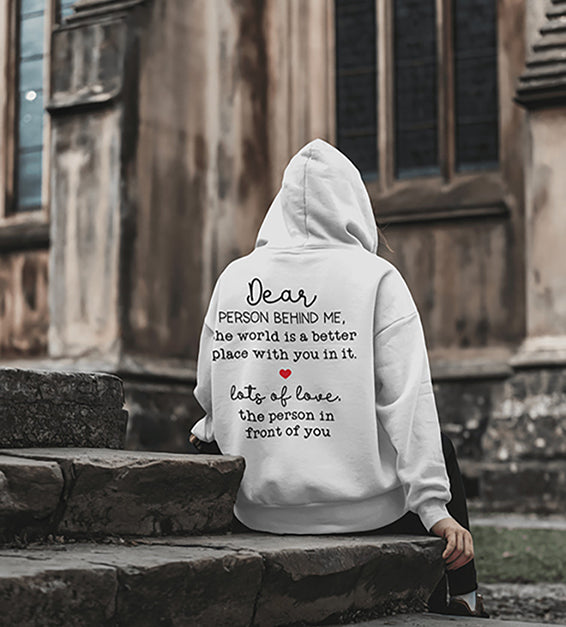 Dear Person Behind Me Unisex T-Shirt or Hoodie