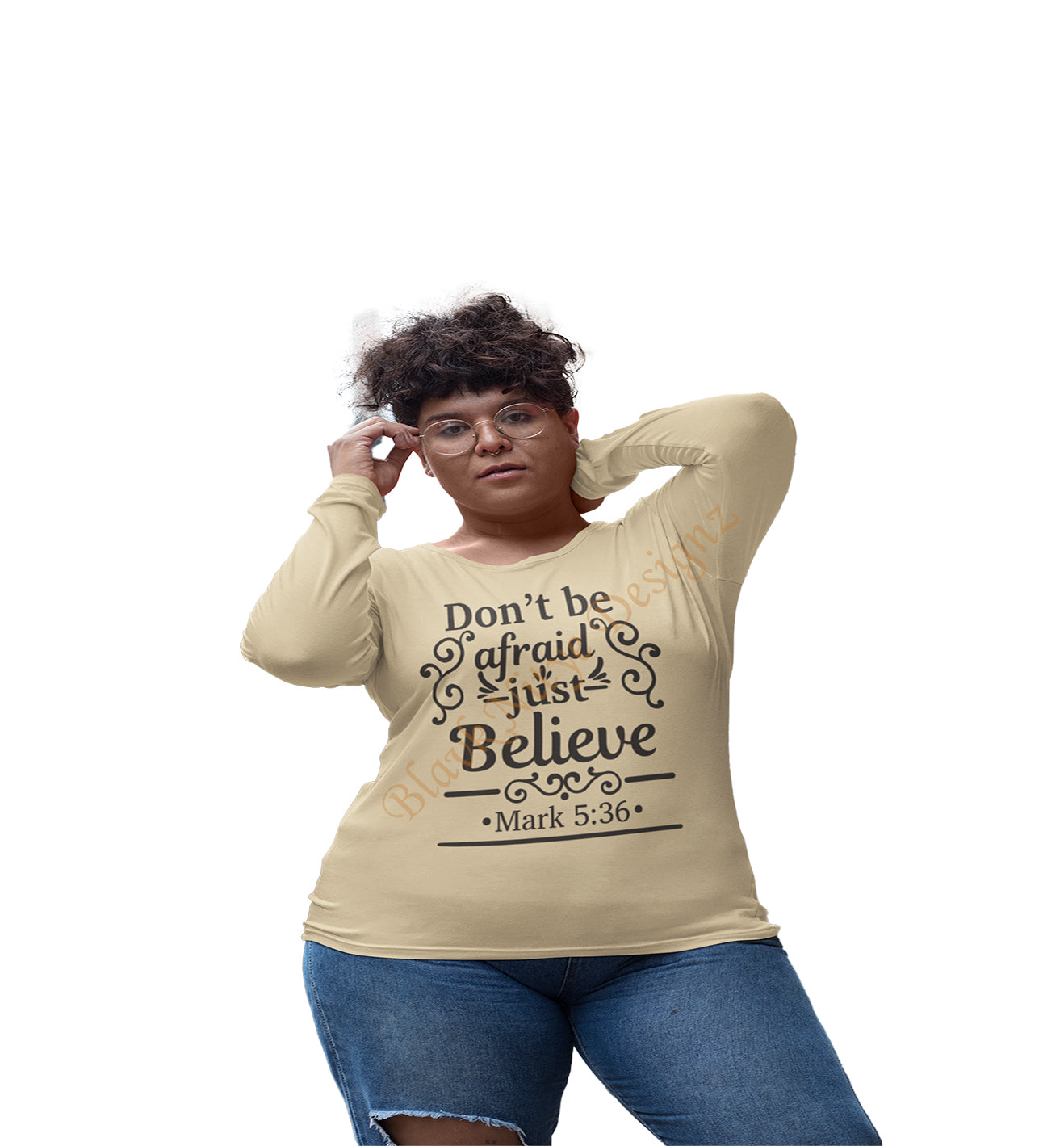 Don't be Afraid Just Believe Women T-Shirt