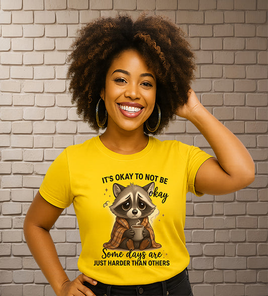 “It’s Okay to Not Be Okay” Tee - Cute Raccoon Mental Health T-Shirt