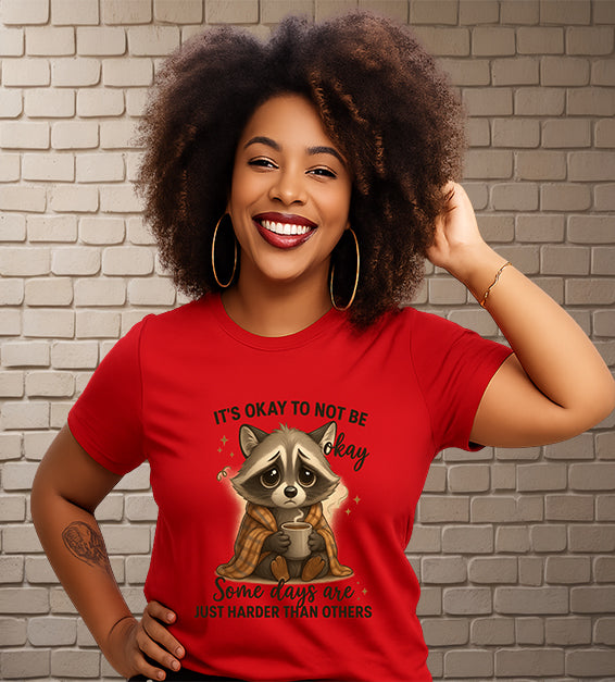 “It’s Okay to Not Be Okay” Tee - Cute Raccoon Mental Health T-Shirt