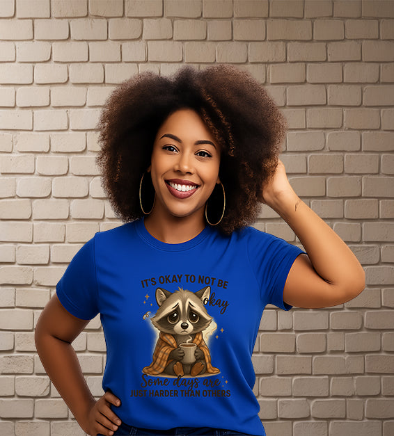“It’s Okay to Not Be Okay” Tee - Cute Raccoon Mental Health T-Shirt