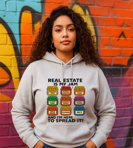 Real Estate Is My Jam Hoodie – Funny Realtor Sweatshirt