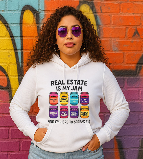 Real Estate Is My Jam Hoodie – Funny Realtor Sweatshirt