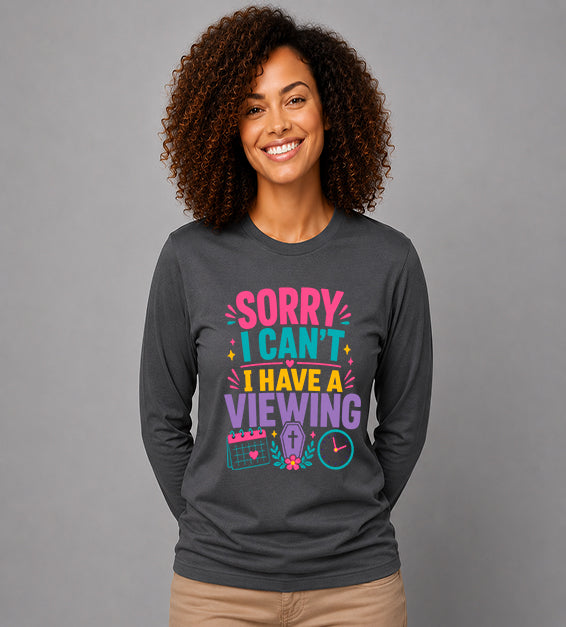Sorry I Can't I Have a Viewing Funny Funeral Service Tee