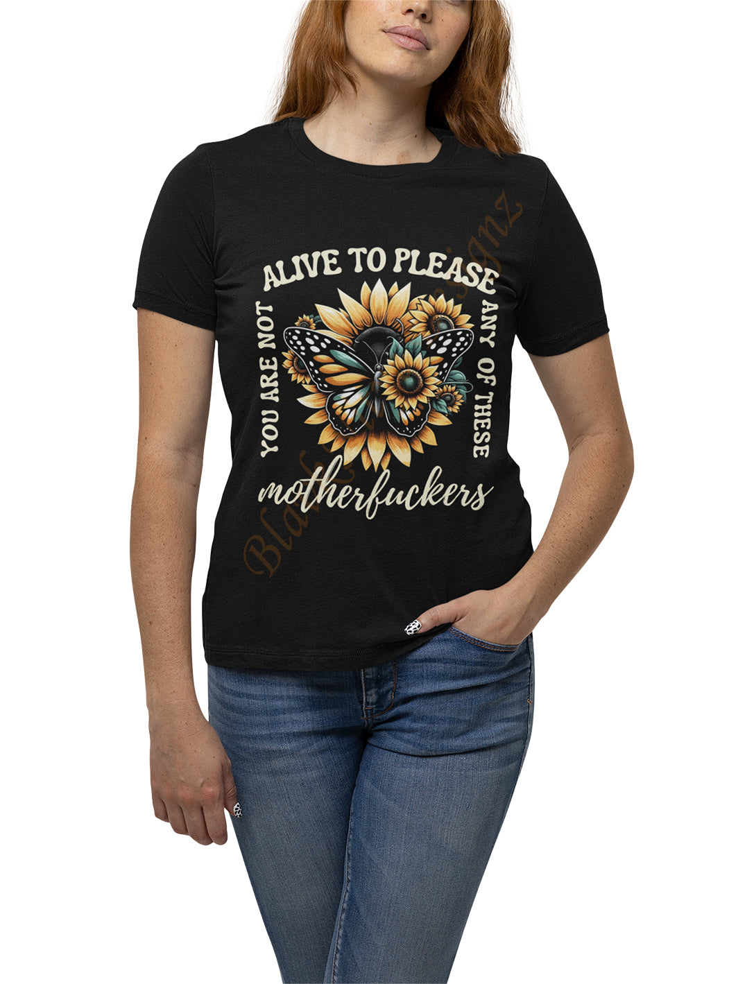 You Are Not Alive To Please Any Of These Motherfuckers Women T-Shirt