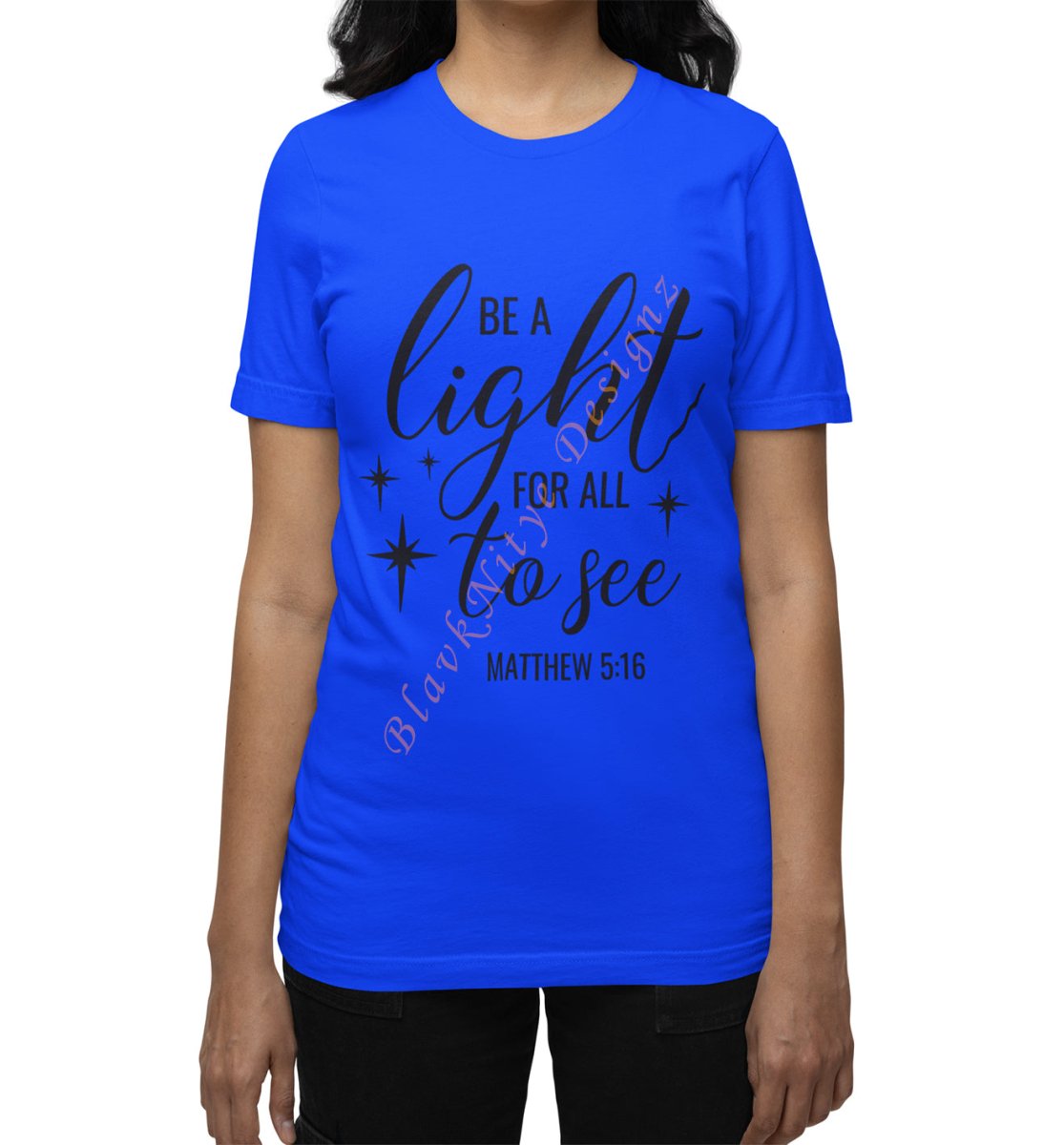 Be A Light For All To See Women Graphic Tee - BlavkNitye Designz