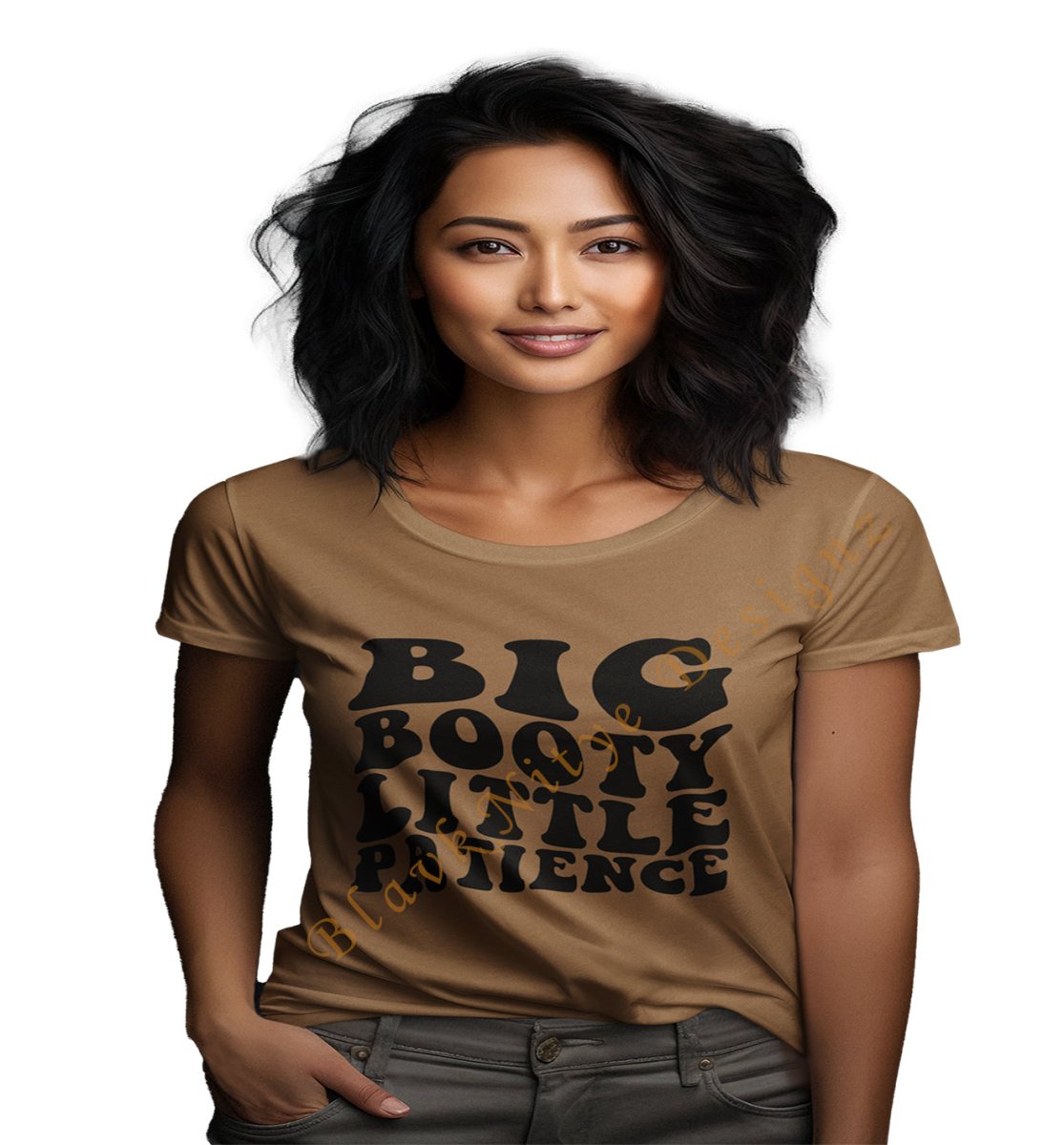 Big Booty Little Patience - BlavkNitye Designz