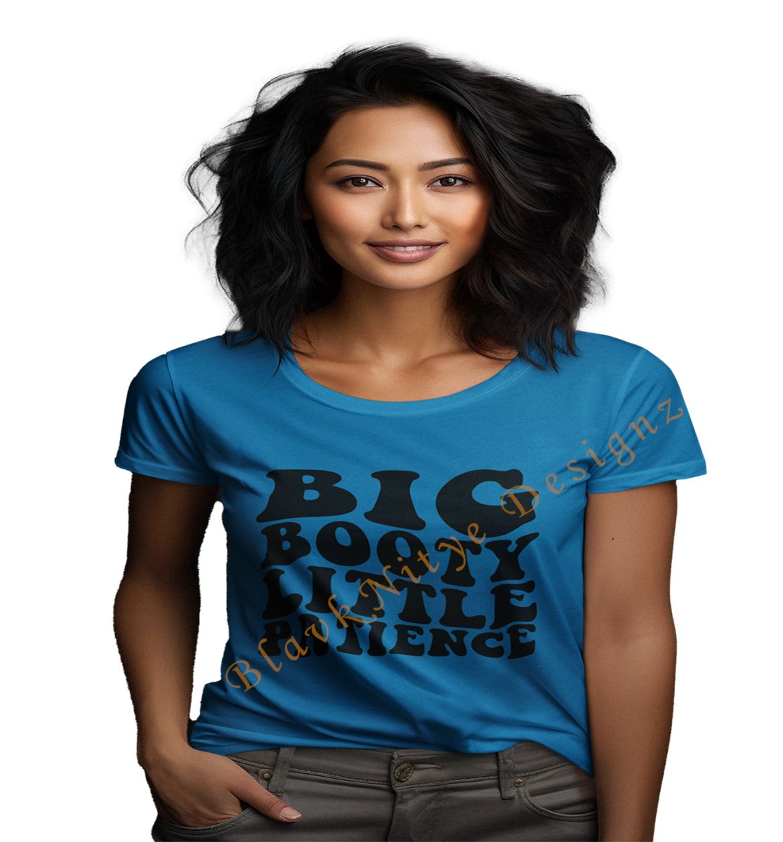 Big Booty Little Patience - BlavkNitye Designz