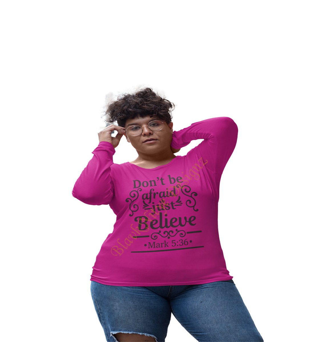 Don't be Afraid Just Believe Women T-Shirt - BlavkNitye Designz