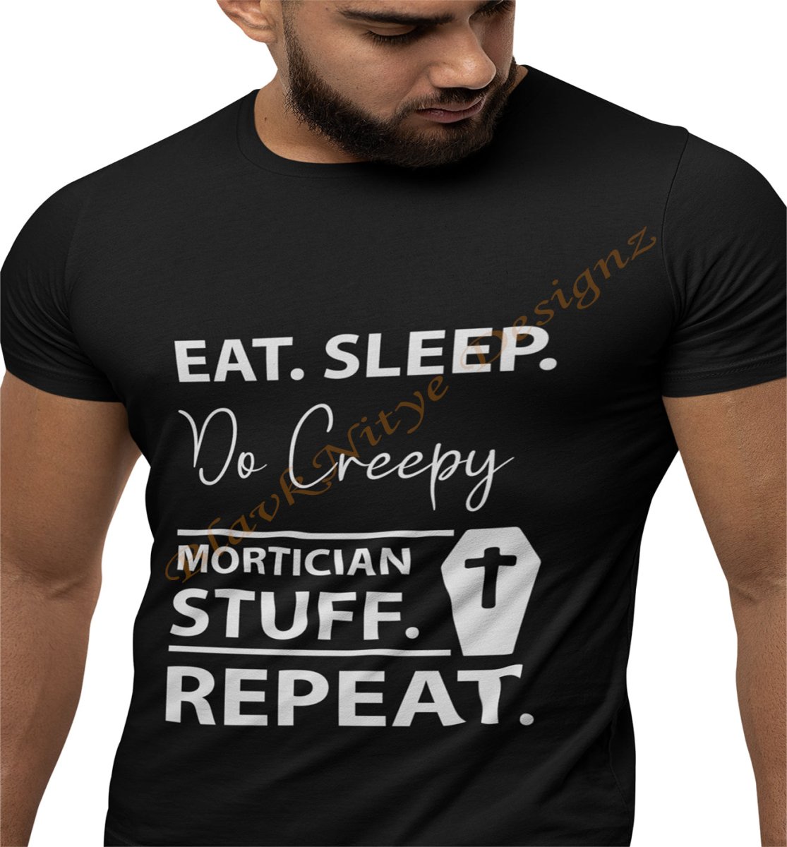 Eat. Sleep. Do Creepy Mortician Stuff. Repeat. Unisex T-shirt - BlavkNitye Designz