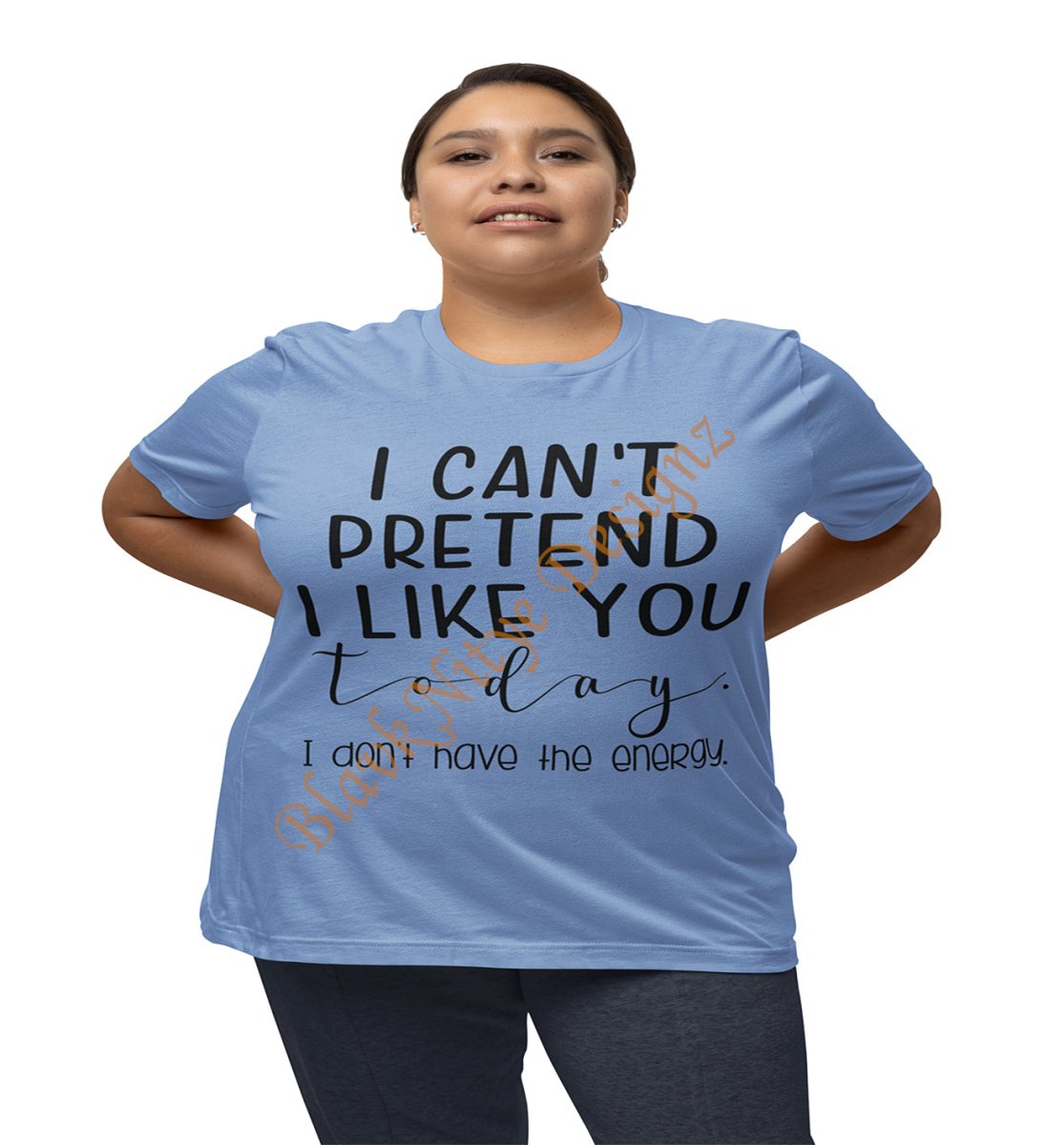 I Can't Pretend I Like You Today Women Graphic T - Shirt - BlavkNitye Designz