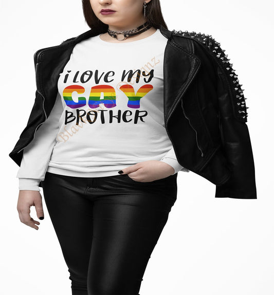I Love My Gay Brother Graphic Tee - BlavkNitye Designz