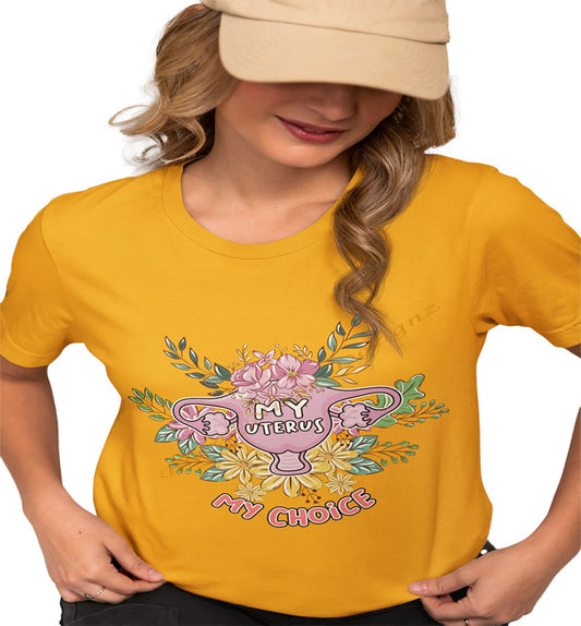 My Uterus, My Body, My Choice Women Graphic Tee - BlavkNitye Designz